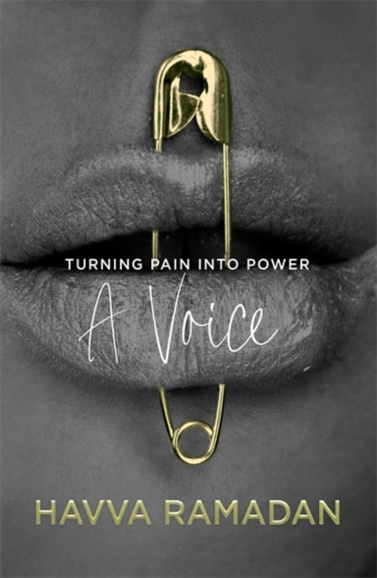 A Voice : Turning Pain into Power-9781785307072