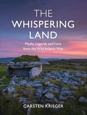 The Whispering Land : Myths, Legends and Lore from the Wild Atlantic Way-9781785375088