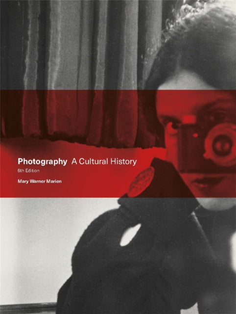 Photography Fifth Edition : A Cultural History-9781786277855