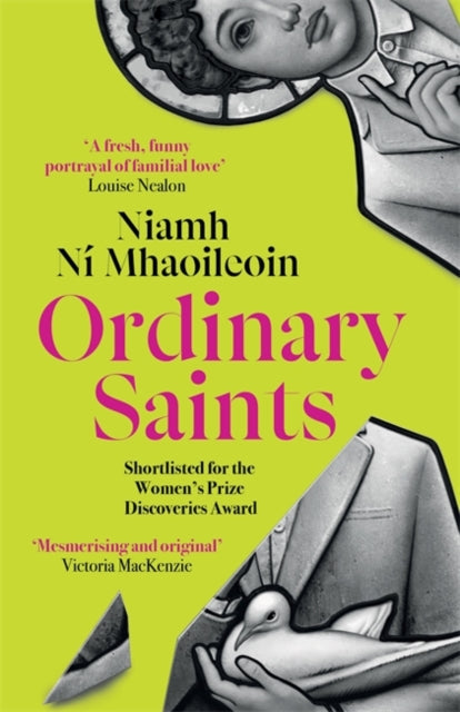 Ordinary Saints : The miraculous debut novel of family, grief, faith and queer identity, shortlisted for the Women's Prize Discoveries award-9781786584236