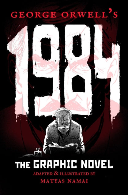 George Orwell's 1984 : The Graphic Novel-9781786750570