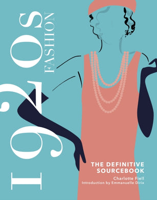 1920s Fashion: The Definitive Sourcebook-9781787398870