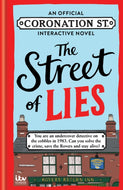 The Street of Lies: An Official Coronation Street Interactive Novel-9781788405096