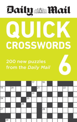 Daily Mail Quick Crosswords Volume 6 : 200 new puzzles from the Daily Mail-9781788405355