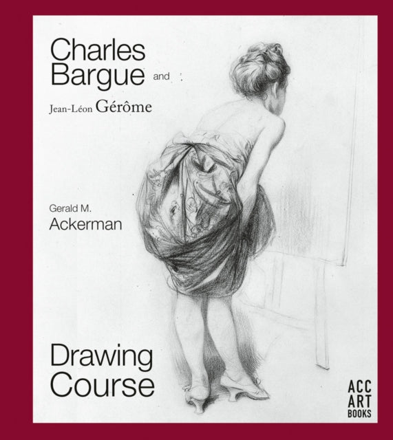 Charles Bargue and Jean-Leon Gerome : Drawing Course-9781788840446