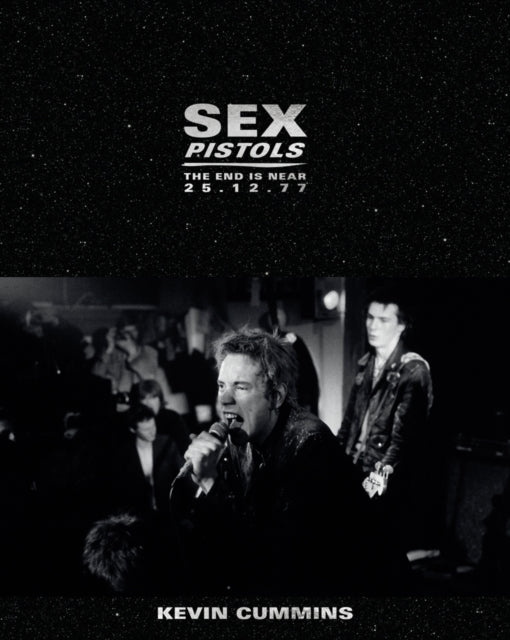 Sex Pistols : The Last UK Performance. 25 December 1977-9781788840613