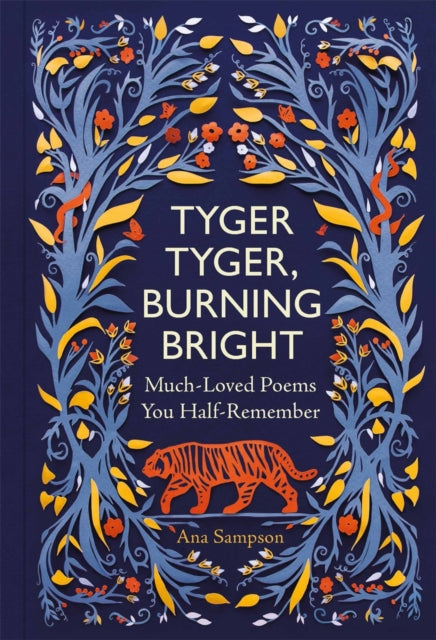 Tyger Tyger, Burning Bright : Much-Loved Poems You Half-Remember-9781789295467