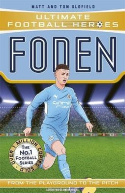 Foden (Ultimate Football Heroes - The No.1 football series) : Collect them all!-9781789465723