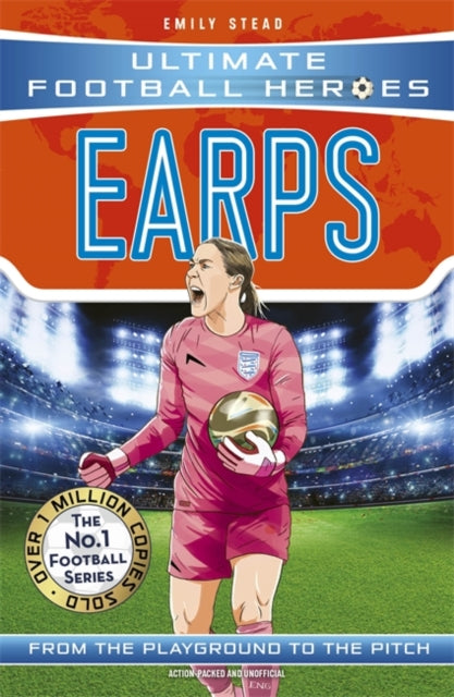 Earps (Ultimate Football Heroes - The No.1 football series) : Collect them all!-9781789467604