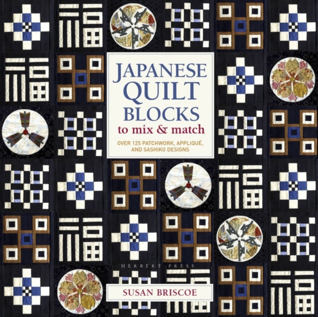 Japanese Quilt Blocks to Mix & Match : Over 125 Patchwork, Applique and Sashiko Designs-9781789941739