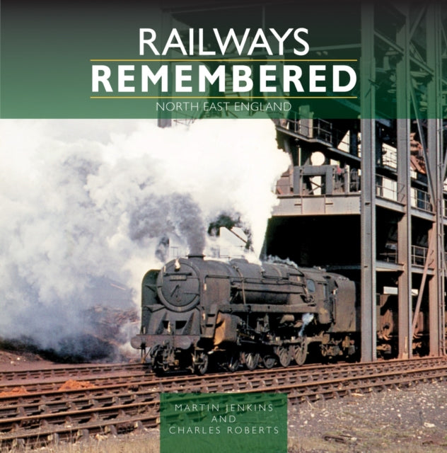 Railways Remembered: North East England-9781800352759