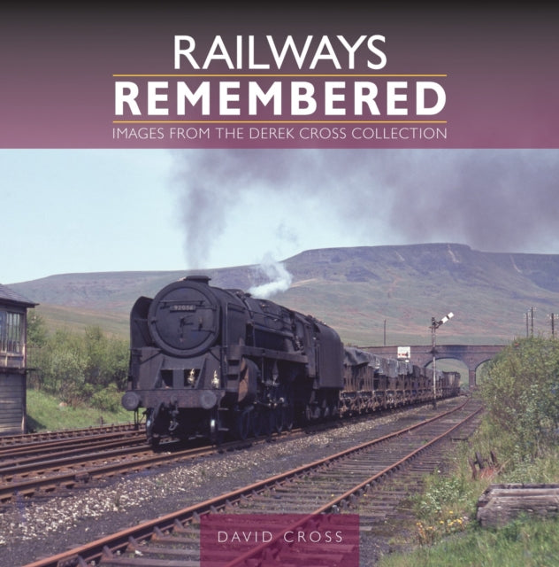 Railways Remembered: Images from the Derek Cross Collection-9781800352964