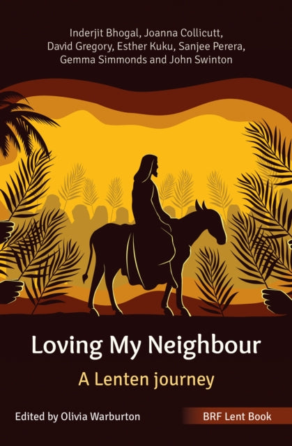 BRF Lent Book: Loving My Neighbour : A Lenten journey-9781800392151