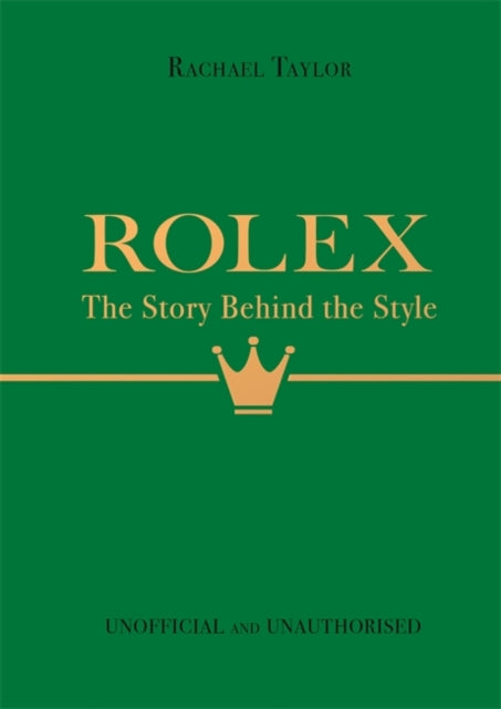 Rolex: The Story Behind the Style-9781800787179