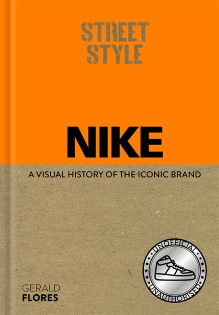 Street Style: Nike : A visual history of the iconic brand-9781800789555