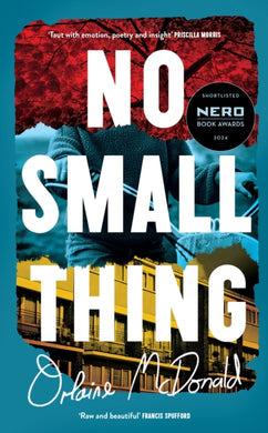 No Small Thing : Shortlisted for the 2024 Nero Book Awards for Debut Fiction-9781800815582