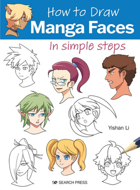 How to Draw: Manga Faces : In Simple Steps-9781800921153