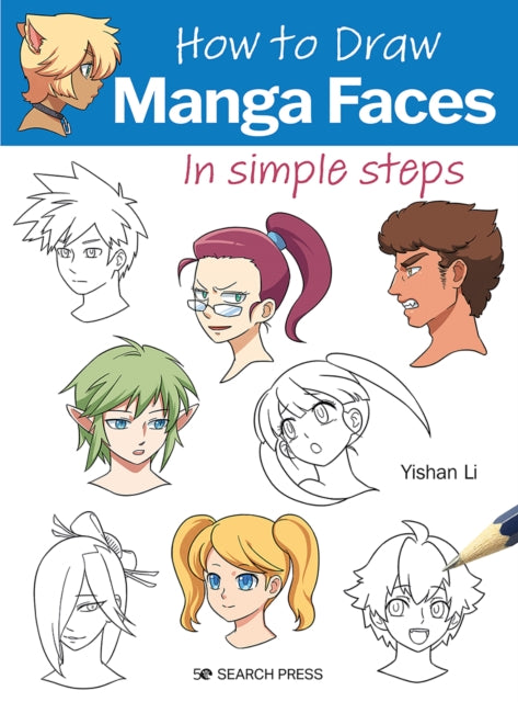 How to Draw: Manga Faces : In Simple Steps-9781800921153