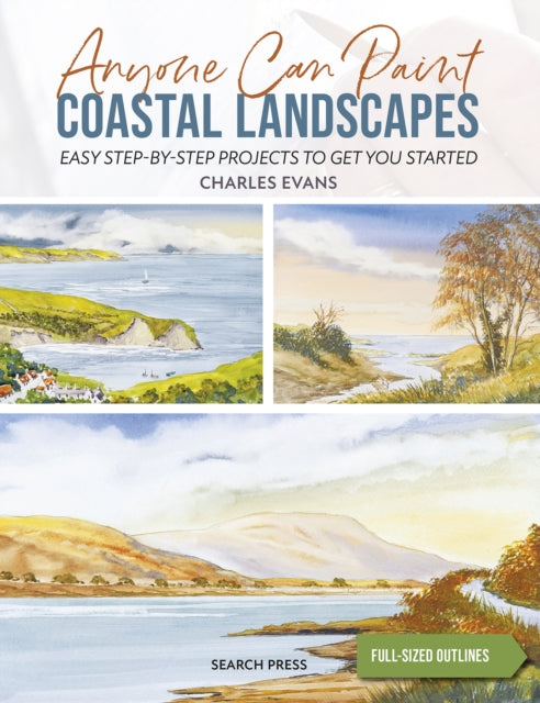 Anyone Can Paint Coastal Landscapes : Easy Step-by-Step Projects to Get You Started-9781800921498