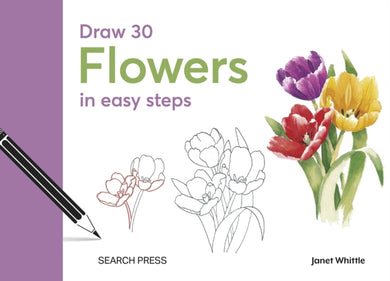 Draw 30: Flowers : In Easy Steps-9781800921870