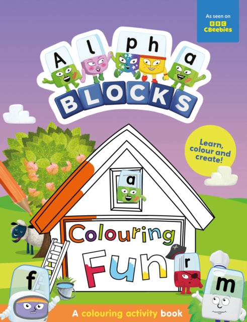 Alphablocks Colouring Fun: A Colouring Activity Book-9781802632583