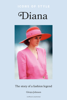 Icons of Style – Diana : The story of a fashion icon-9781802796162