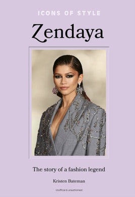 Icons of Style – Zendaya : The story of a fashion icon-9781802798074