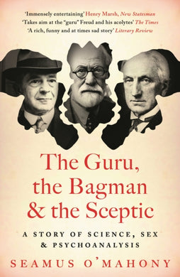 The Guru, the Bagman and the Sceptic : A story of science, sex and psychoanalysis-9781803285665