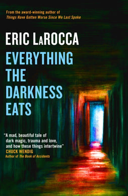 Everything the Darkness Eats-9781803366456