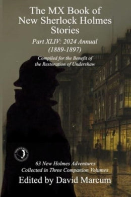 The MX Book of New Sherlock Holmes Stories Part XLIV : 2024 Annual 1889-1897 : 44-9781804244838