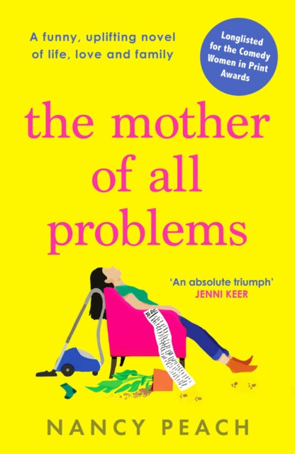 The Mother of All Problems : A funny, uplifting novel of life, love and family-9781804366295