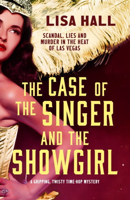 The Case of the Singer and the Showgirl : A gripping, twisty, time-hop mystery-9781804366592