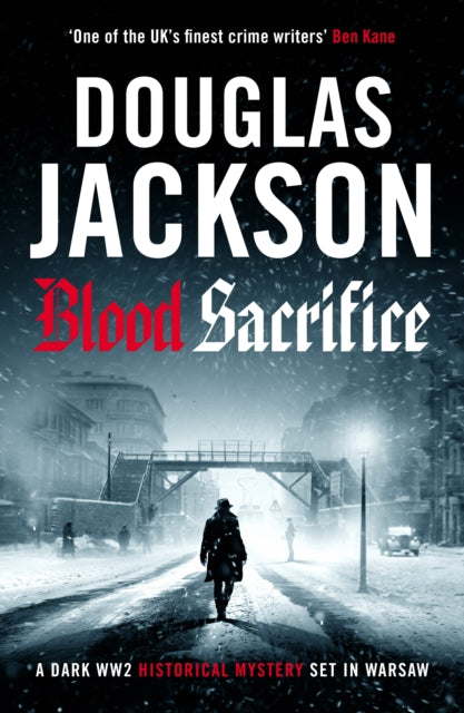 Blood Sacrifice : The gritty, gripping World War 2 historical crime thriller-9781804367490