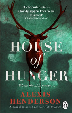 House of Hunger : the shiver-inducing, skin-prickling, mouth-watering feast of a Gothic novel-9781804992999