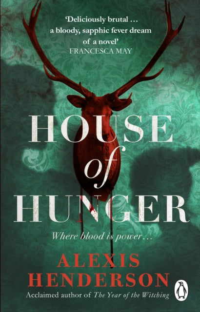 House of Hunger : the shiver-inducing, skin-prickling, mouth-watering feast of a Gothic novel-9781804992999