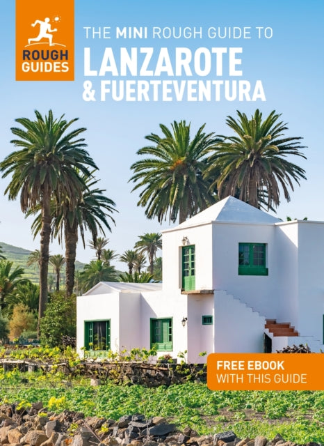 The Mini Rough Guide to Lanzarote and Fuerteventura: Travel Guide with eBook by Rough Guides (Author) , Phil Lee (Author)