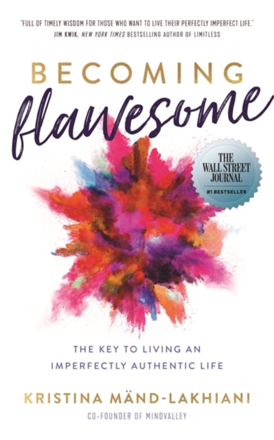 Becoming Flawesome : The Key to Living an Imperfectly Authentic Life-9781837822515