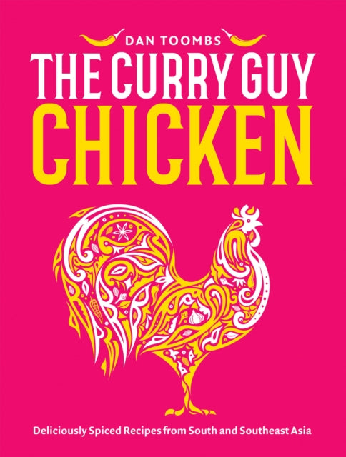 Curry Guy Chicken : Deliciously Spiced Recipes From South And Southeast Asia-9781837831036