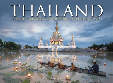 Thailand : Buddhist Kingdom at the Heart of South East Asia-9781838862343