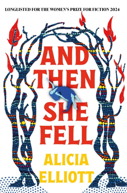 And Then She Fell : LONGLISTED FOR THE WOMEN'S PRIZE 2024-9781838959432