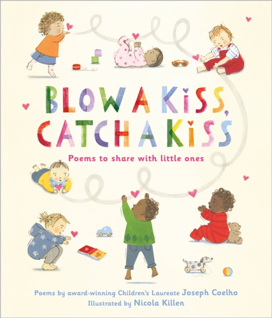 Blow a Kiss, Catch a Kiss : Poems to share with little ones-9781839131561