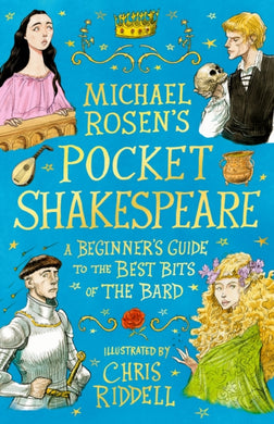 Michael Rosen's Pocket Shakespeare : A Beginner's Guide to the Best Bits of the Bard-9781844287628