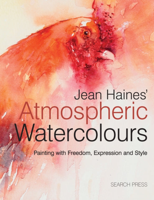 Jean Haines' Atmospheric Watercolours : Painting with Freedom, Expression and Style-9781844486748