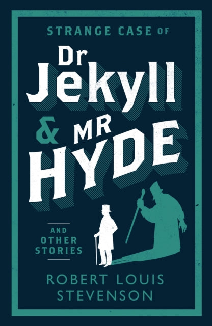 Strange Case of Dr Jekyll and Mr Hyde and Other Stories-9781847493781