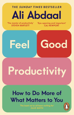 Feel-Good Productivity : How to Do More of What Matters to You-9781847943750