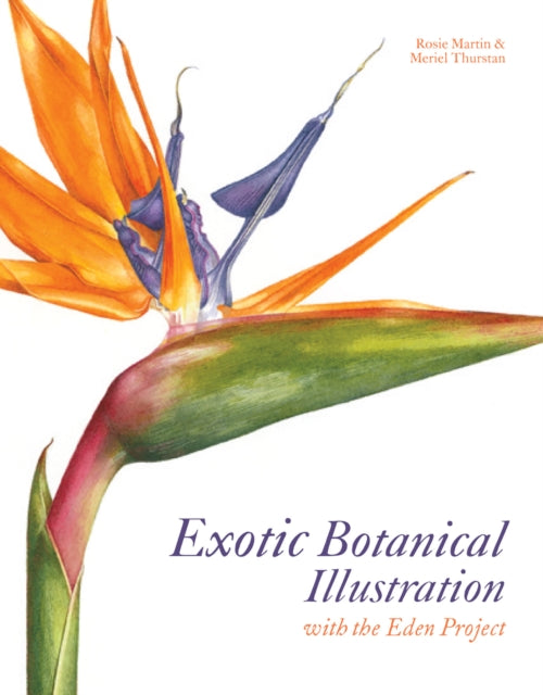 Exotic Botanical Illustration : with the Eden Project-9781849940313