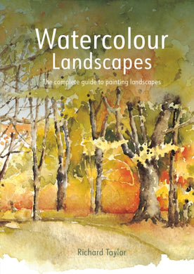 Watercolour Landscapes : The complete guide to painting landscapes-9781849946711