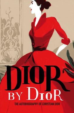 Dior by Dior : The autobiography of Christian Dior-9781851779789