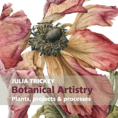 Botanical artistry : Plants, projects and processes-9781909747456