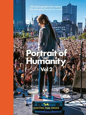 Portrait of Humanity Vol 2 : 200 photographs that capture the changing face of our world-9781910566732